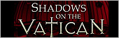 Shadows on the Vatican